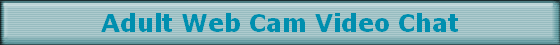 Adult Web Cam Video Chat