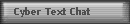 Cyber Text Chat
