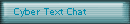 Cyber Text Chat
