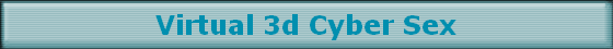 Virtual 3d Cyber Sex
